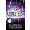 Whistleblower and Never Say Die by Tess Gerritsen