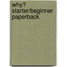 Why? Starter/Beginner Paperback by Philip Prowse