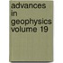 Advances In Geophysics Volume 19