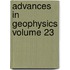 Advances In Geophysics Volume 23