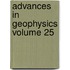 Advances In Geophysics Volume 25