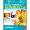 Adobe Photoshop Elements 5.0 A-Z by Philip Andrews