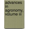 Advances In Agronomy, Volume Iii by Unknown