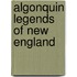 Algonquin Legends of New England