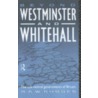 Beyond Westminster and Whitehall by Richard A. Rhodes