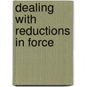 Dealing with Reductions in Force by Authors Multiple Authors