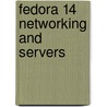 Fedora 14 Networking and Servers door Richard Petersen