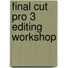 Final Cut Pro 3 Editing Workshop door Tom Wolsky