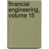 Financial Engineering, Volume 15 by John R. Birge