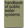 Handbook of Public Water Systems door 'Hdr Engineering Inc'