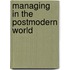 Managing in the Postmodern World