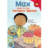 Max Goes to the Farmers'' Market door Adria F. Klein