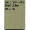 McGraw-Hill''s Firefighter Exams door Ronald Spadafora
