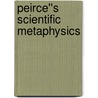 Peirce''s Scientific Metaphysics door Andrew Reynolds