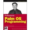 Professional Palm Os Programming door Lonnon R. Foster