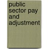 Public Sector Pay and Adjustment door Christopher Colclough