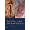 Radiation in Art and Archeometry door David Allan Bradley