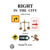 Right in the City, A Dog''s Tale door Douglas Ayres