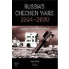 Russia''s Chechen Wars 1994-2000 by Olga Oliker