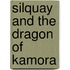 Silquay and the Dragon Of Kamora