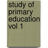 Study Of Primary Education Vol 1 door Colin Conner