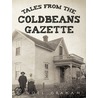 Tales from the Coldbeans Gazette door F. Noel Graham