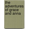 The Adventures of Grace and Anna by 'Anonymous'