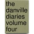 The Danville Diaries Volume Four