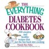 The Everything Diabetes Cookbook