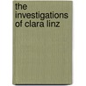 The Investigations of Clara Linz door Edward Phillips Oppenheim