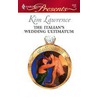 The Italian''s Wedding Ultimatum by Kim Lawrence