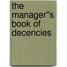 The Manager''s Book of Decencies door Steve Harrison