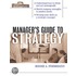 The Manager''s Guide to Strategy