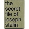 The Secret File of Joseph Stalin by Roman Brackman