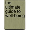 The Ultimate Guide to Well-Being by J. Pegler
