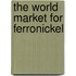 The World Market for Ferronickel