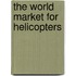 The World Market for Helicopters