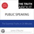 Truth About Public Speaking, The
