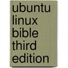 Ubuntu Linux Bible Third Edition by Sons'
