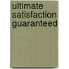 Ultimate Satisfaction Guaranteed by R.M. Foster