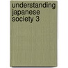 Understanding Japanese Society 3 by Joy Hendry