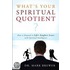 What Is Your Spiritual Quotient?