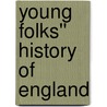 Young Folks'' History of England door Charlotte M. Yonge