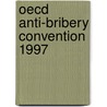 Oecd Anti-bribery Convention 1997 door Peter Cullen