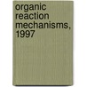 Organic Reaction Mechanisms, 1997 door A.C. Knipe