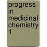 Progress In Medicinal Chemistry 1 by Unknown
