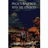 Peck''s Bad Boy Among the Cowboys by W. Peck George