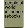 People of World Influence (ebook) by John Shaw
