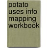 Potato Uses Info Mapping Workbook door Content Provider Media