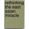 Rethinking the East Asian Miracle by Policy World Bank